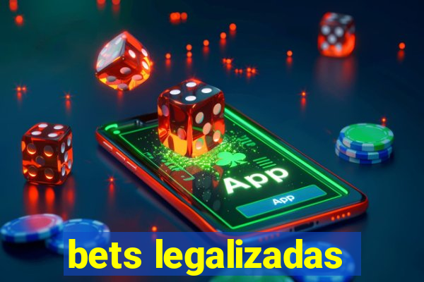 bets legalizadas